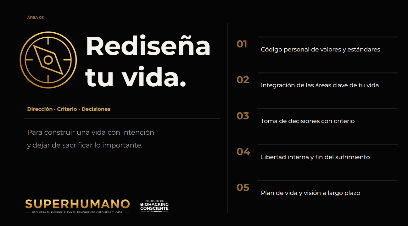 Área 03 de SUPERHUMANO: Rediseña tu vida — código personal de valores, integración de áreas vitales, toma de decisiones, libertad interna y plan de vida